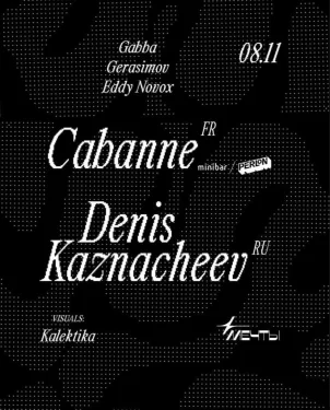 Cabanne & Denis Kaznacheev