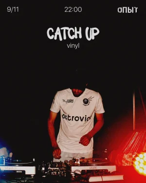 CATCH UP