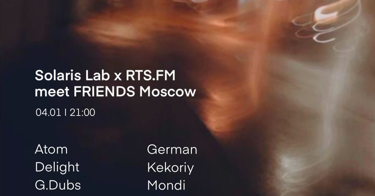 04.01.2025 — Solaris Lab. meet Friends Moscow @ Solaris lab. (Санкт ...
