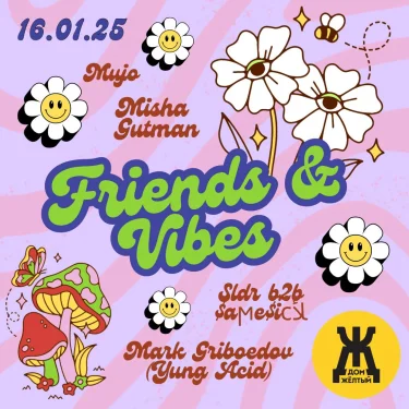 Friends and Vibes