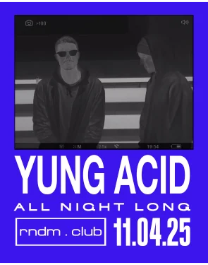 YUNG ACID ALL NIGHT