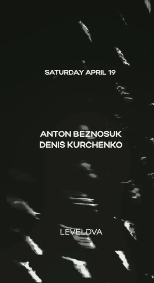 ANTON BEZNOSUK & DENIS KURCHENKO