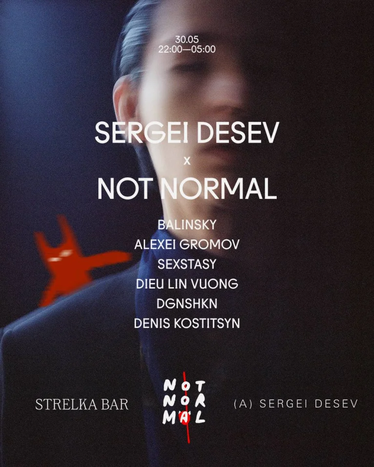 SERGEI DESEV X NOT NORMAL 