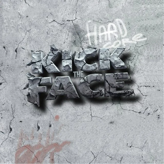 KICK THE FACE
