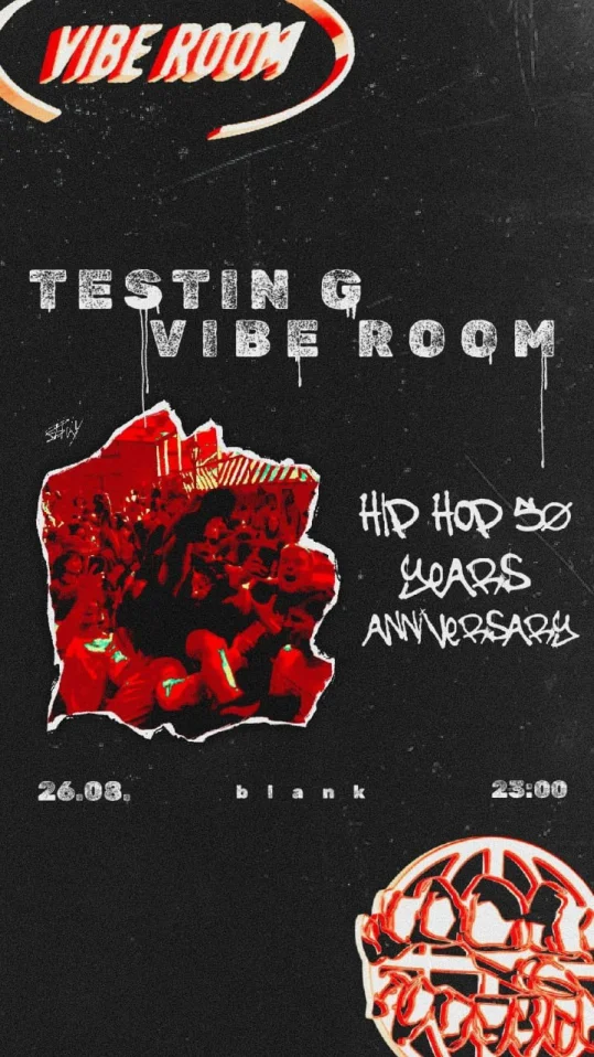 Vibe Room x Testin G: Hip-Hop 50 Years Anniversary  