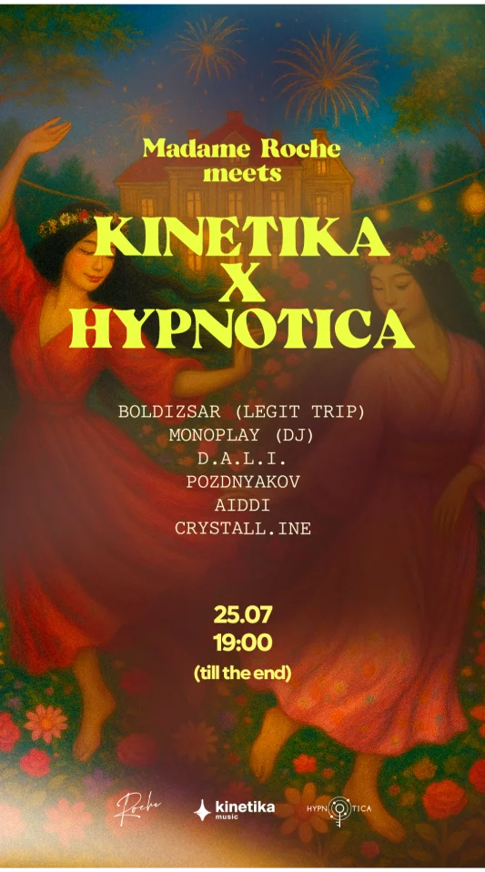 Madame Roche meets Hypnotica x Kinetika