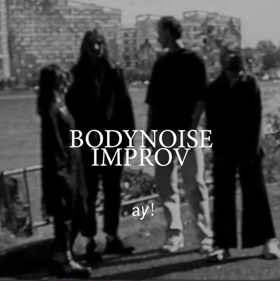 BODYNOISE IMPROV
