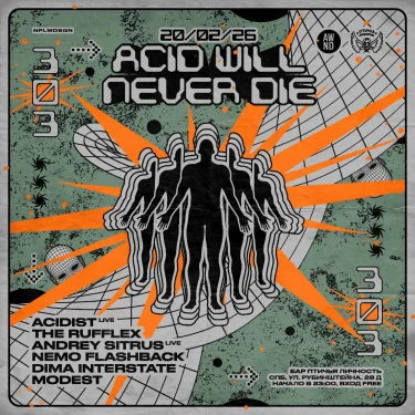 Acid will never die