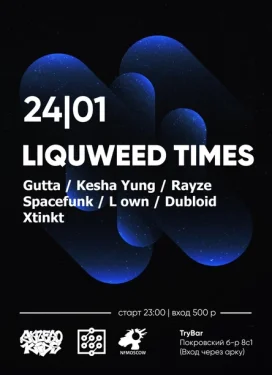 NFMOSCOW: LIQUWEED TIMES