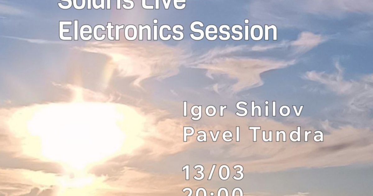 13.03.2026 — electronics sessions @ Solaris lab. (Санкт-Петербург)