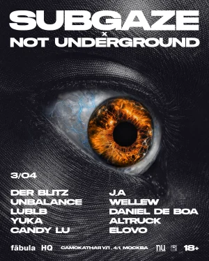SUBGAZE x Not Underground 