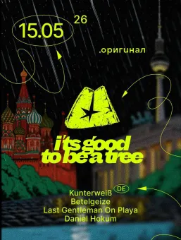 it's good to be a tree w/ Kunterweiß poster