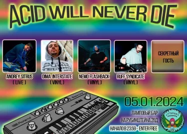 Acid Will Newer Die
