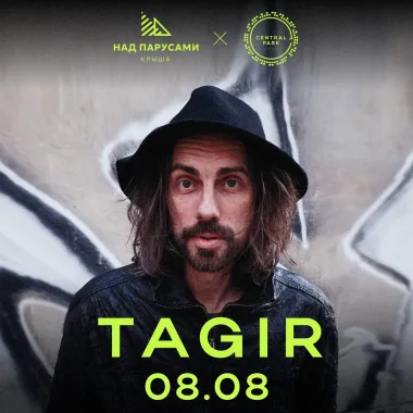 8 августа 18:00-02:00 TAGIR «НАД ПАРУСАМИ» × CENTRAL PARK SOCHI poster
