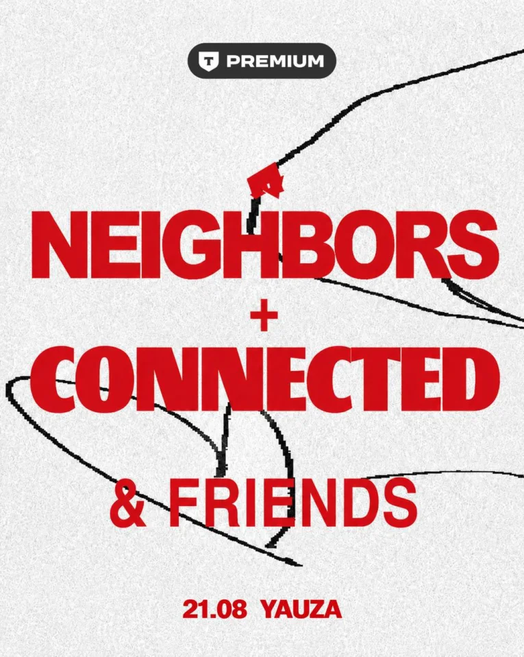 NEIGHBORS × CONNECTED & friends