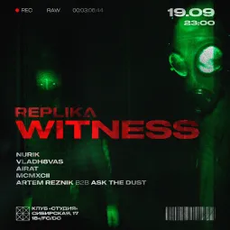 REPLIKA: WITNESS