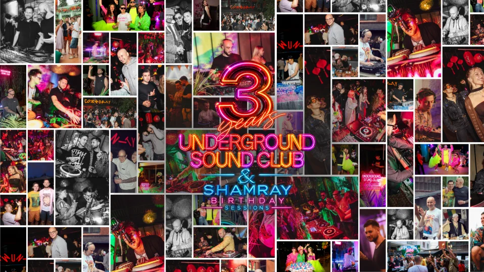 Underground Sound Club: 3 Years & Shamray B-DAY