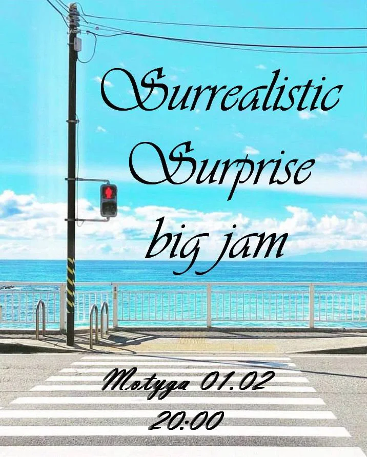 Surrealistic Surprise - big jam