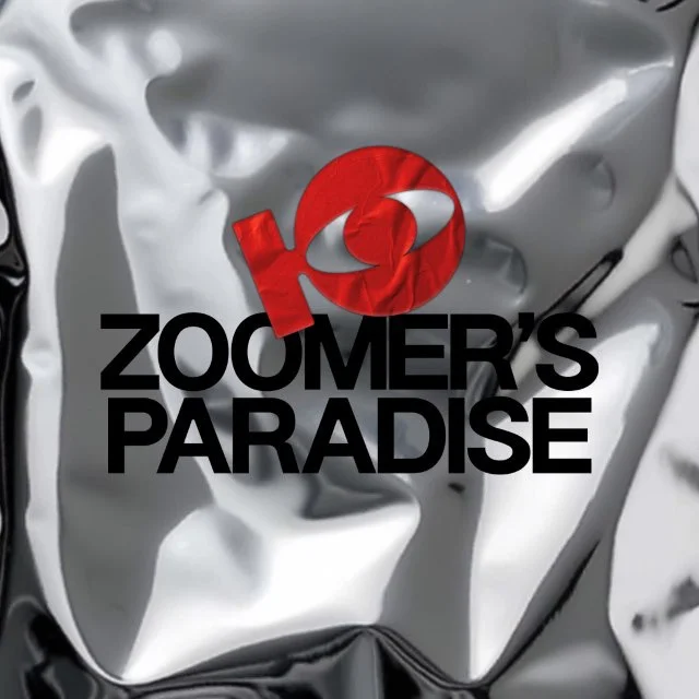 ZOOMER’S PARADISE