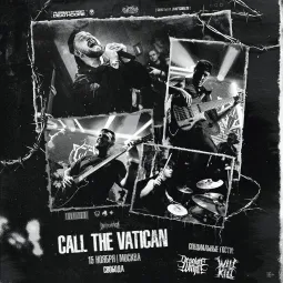 15 ноября - Call The Vatican - Москва "Свобода"