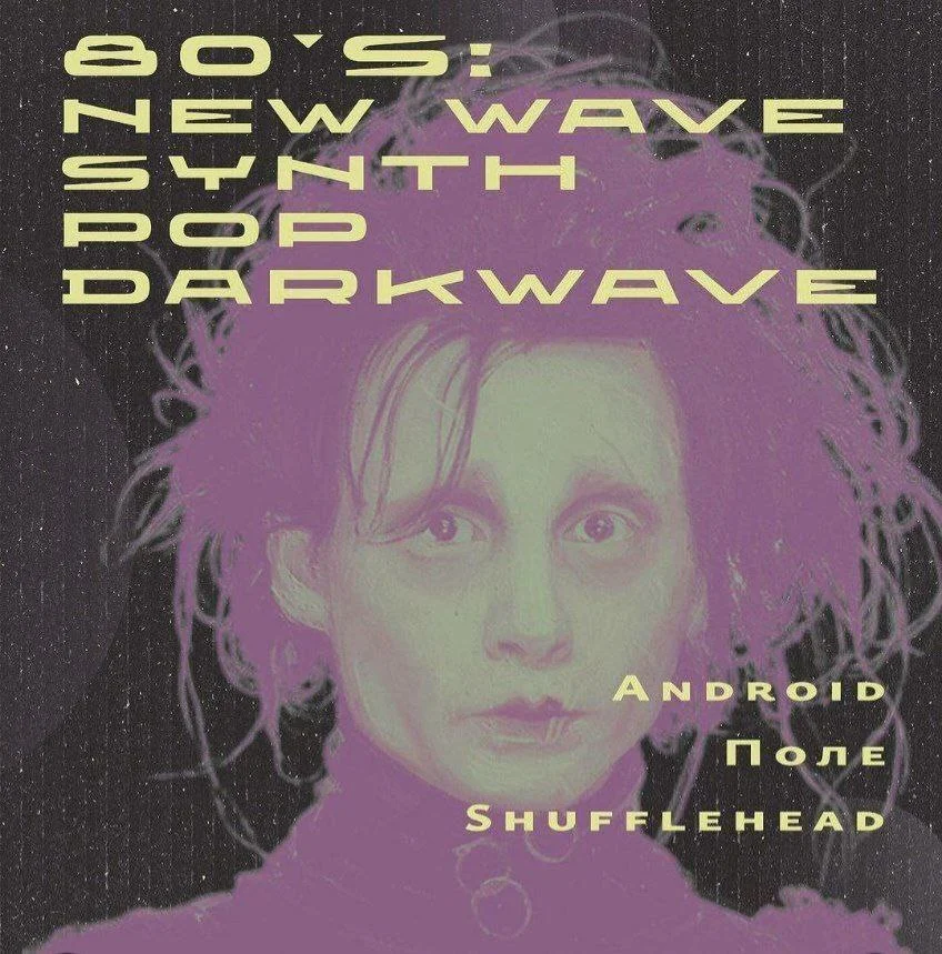 80's: Synth Pop/Darkwave