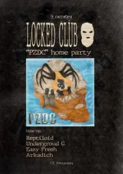 LOCKED CLUB “PZDC” home party