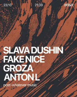 Fake Nice & Groza & Dushin & Anton L poster