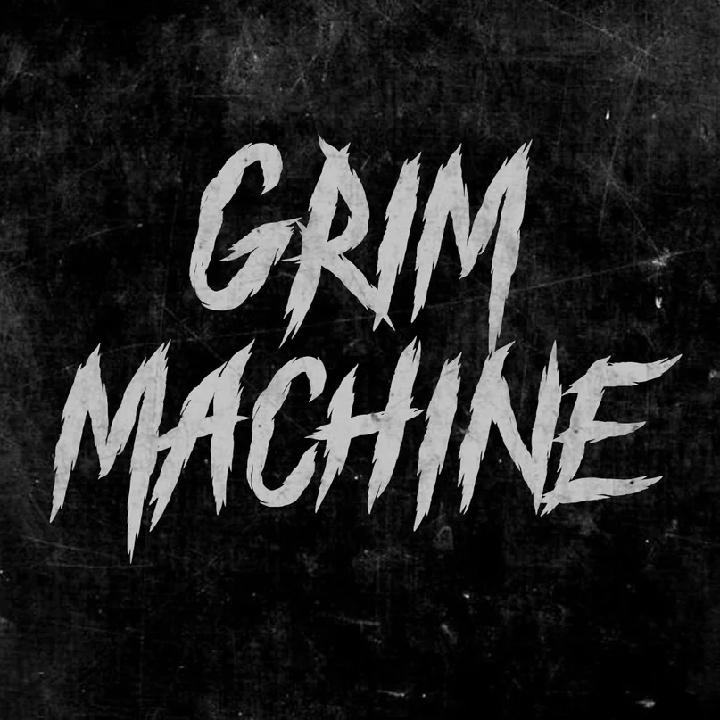 GRIM MACHINE