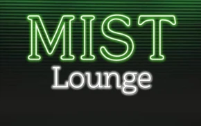 MIST LOUNGE